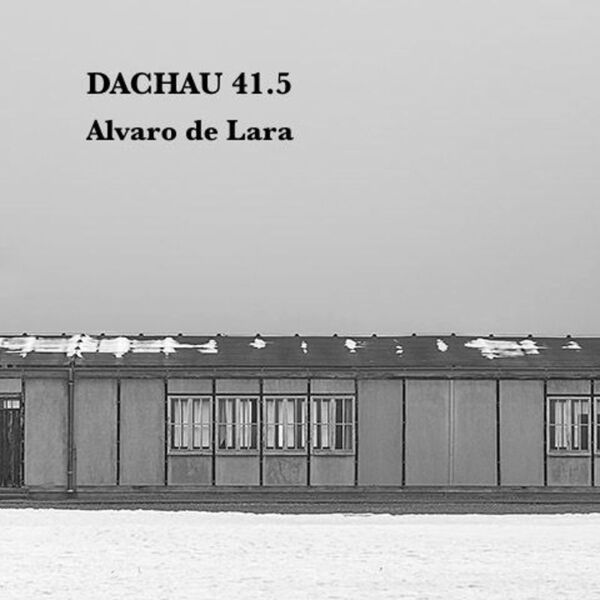 Alvaro de Lara presenta la exposición  DACHAU 41.5